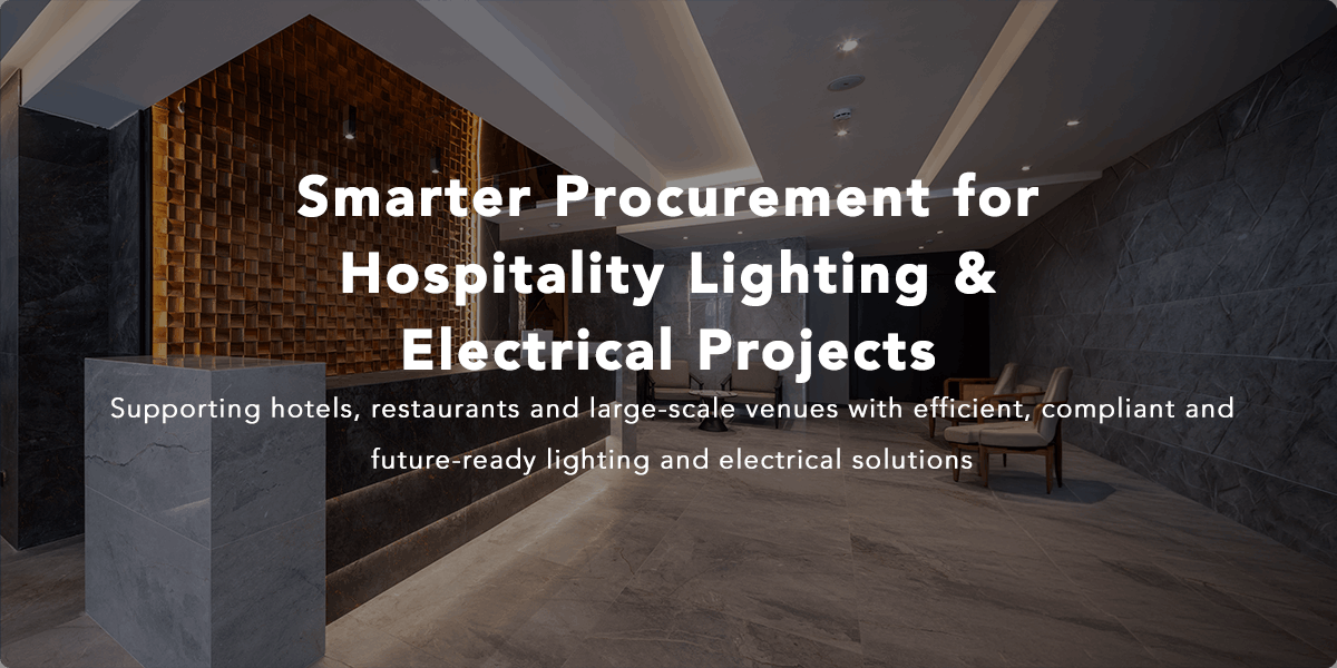 Hospitality lighting and electrical procurement solutions for hotels and commercial projects